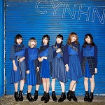 CYNHN　4thシングル「絶交郷愁／雨色ホログラム」リリースイベント ファイナル